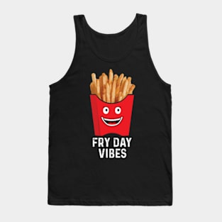 Fry Day Vibes Funny Junk Food French Fries Lover Tank Top